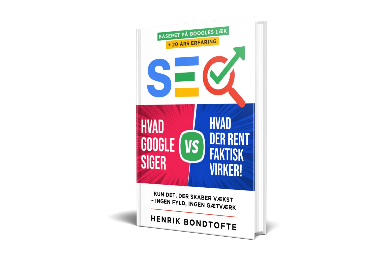 SEO: Hvad Google siger vs. hvad der rent faktisk virker